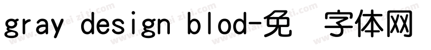 gray design blod字体转换